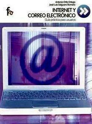 INTERNET Y CORREO ELECTRONICO (GUIA PRACTICA PARA USUARIOS)