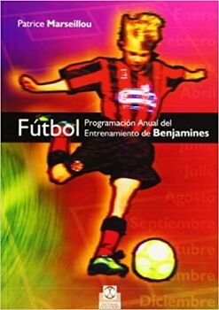 F�TBOL. PROGRAMACI�N ANUAL DEL ENTRENAMIENTO DE BENJAMINES