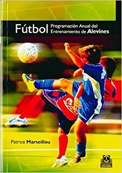 F�TBOL. PROGRAMACI�N ANUAL DEL ENTRENAMIENTO DE ALEVINES