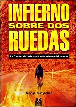 INFIERNO SOBRE DOS RUEDAS. LA CARRERA DE RESISTENCIA MS EXTREMA DEL MUNDO