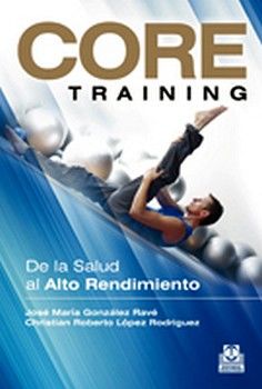 CORE TRAINING. DE LA SALUD AL ALTO RENDIMIENTO