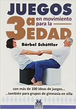 JUEGOS EN MOVIMIENTO PARA LA 3 EDAD