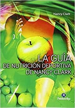 GUA DE NUTRICIN DEPORTIVA DE NANCY CLARK, LA