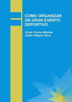 COMO ORGANIZAR UN GRAN EVENTO DEPORTIVO