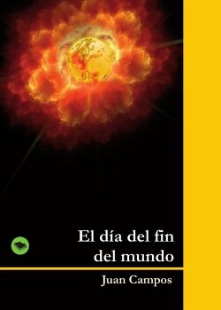 EL D�A DEL FIN DEL MUNDO