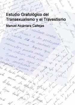 ESTUDIO GRAFOL�GICO DEL TRANSEXUALISMO Y EL TRAVESTISMO