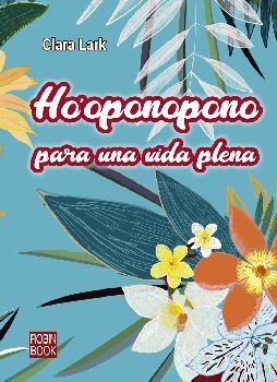 HOOPONOPONO PARA UNA VIDA PLENA (EMPASTADO)