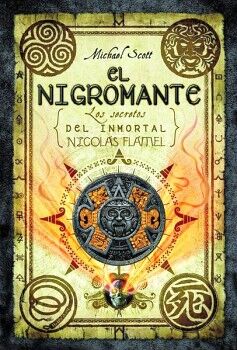 EL NIGROMANTE ( LOS SECRETOS DEL INMORTAL NICOLAS FLAMEL 4 )