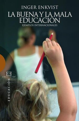 LA BUENA Y LA MALA EDUCACIN