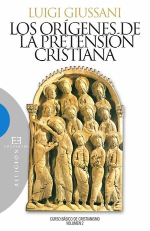 LOS ORGENES DE LA PRETENSIN CRISTIANA