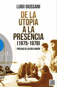 DE LA UTOPA A LA PRESENCIA (1975-1978)
