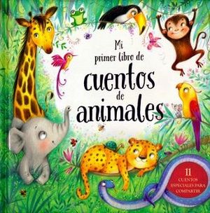 MI PRIMER LIBRO DE CUENTOS DE ANIMALES    (EMPASTADO)