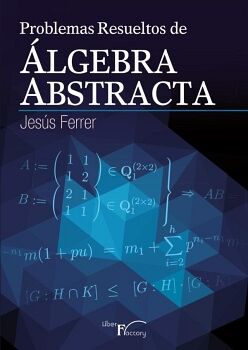 PROBLEMAS RESUELTOS DE �LGEBRA ABSTRACTA