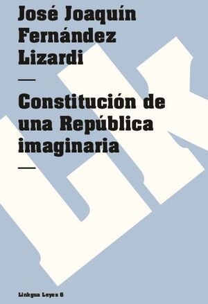 CONSTITUCI�N DE UNA REP�BLICA IMAGINARIA