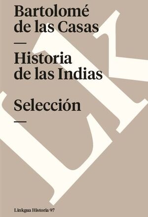 HISTORIA DE LAS INDIAS. SELECCIN