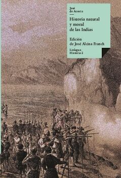 HISTORIA NATURAL Y MORAL DE LAS INDIAS. SELECCI�N