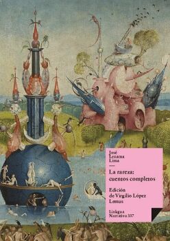 LA RAREZA: CUENTOS COMPLETOS, RELATOS, MINICUENTOS Y POEMAS NARRATIVOS