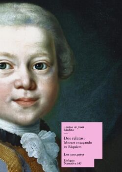 DOS RELATOS: MOZART ENSAYANDO SU R�QUIEM Y LOS INOCENTES