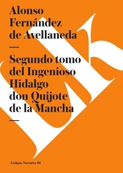 SEGUNDO TOMO DEL INGENIOSO HIDALGO DON QUIJOTE DE LA MANCHA