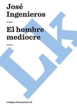 EL HOMBRE MEDIOCRE