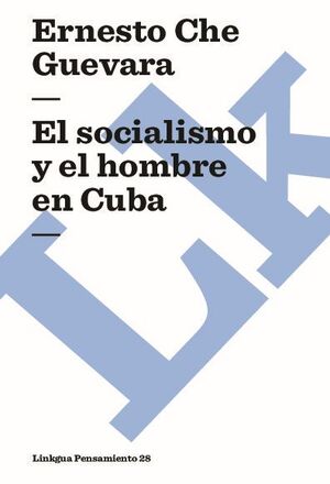 EL SOCIALISMO Y EL HOMBRE EN CUBA