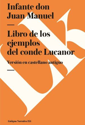 LIBRO DE LOS EJEMPLOS DEL CONDE LUCANO. TEXTO EN CASTELLANO ANTIGUO
