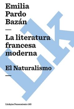 LA LITERATURA FRANCESA MODERNA. EL NATURALISMO