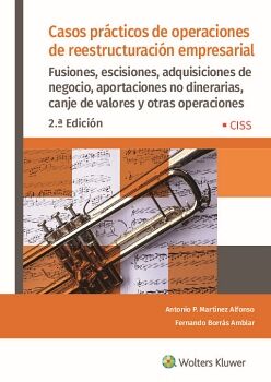 CASOS PRCTICOS DE OPERACIONES DE REESTRUCTURACIN EMPRESARIAL (2. EDICIN)