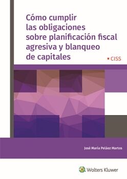 C�MO CUMPLIR LAS OBLIGACIONES SOBRE PLANIFICACI�N FISCAL AGRESIVA Y BLANQUEO DE CAPITALES