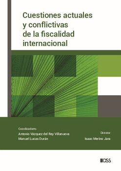 CUESTIONES ACTUALES Y CONFLICTIVAS DE LA FISCALIDAD INTERNACIONAL