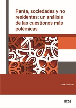 RENTA, SOCIEDADES Y NO RESIDENTES: UN ANLISIS DE LAS CUESTIONES MS POLMICAS