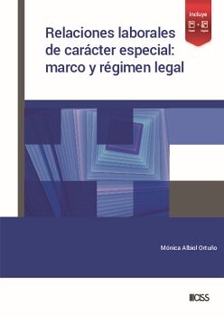 RELACIONES LABORALES DE CAR�CTER ESPECIAL: MARCO Y R�GIMEN LEGAL