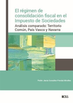 EL RGIMEN DE CONSOLIDACIN FISCAL EN EL IMPUESTO DE SOCIEDADES