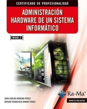 ADMINISTRACI�N HARDWARE DE UN SISTEMA INFORM�TICO