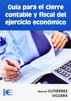 GU�A PARA EL CIERRE CONTABLE Y FISCAL DEL EJERCICIO ECON�MICO