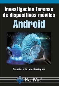 INVESTIGACI�N FORENSE DE DISPOSITIVOS M�VILES ANDROID