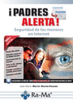 PADRES ALERTA! -SEGURIDAD DE LOS MENORES N INTERNET-
