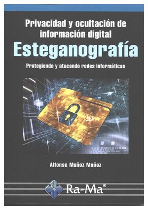 PRIVACIDAD Y OCULTACION DE INFORMACION DIGITAL ESTEGANOGRAF