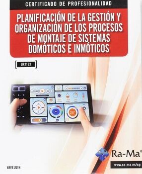 PLANIFICACI�N DE LA GESTI�N Y ORGANIZACI�N DE LOS PROCESOS DE MONTAJE DE SISTEMAS DOM�TICOS