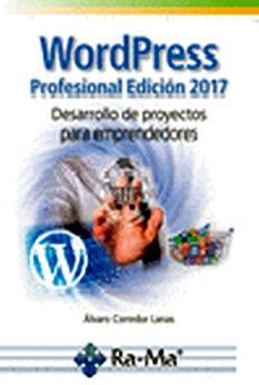WORDPRESS PROFESIONAL EDICION 2017 -DESARROLLO DE PROYECTOS