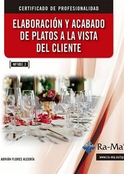 ELABORACI�N Y ACABADO DE PLATOS A LA VISTA DEL CLIENTE