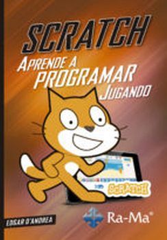 SCRATCH -APRENDE A PROGRAMAR JUGANDO-