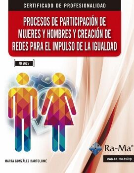 UF2685) PROCESOS DE PARTICIPACI�N DE MUJERES Y HOMBRES Y CREACI�N DE REDES PARA EL IMPULSO DE LA IGUALDAD
