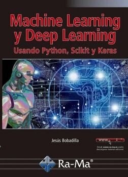 MACHINE LEARNING Y DEEP LEARNING USANDO PYTHON, SCIKIT Y KERAS