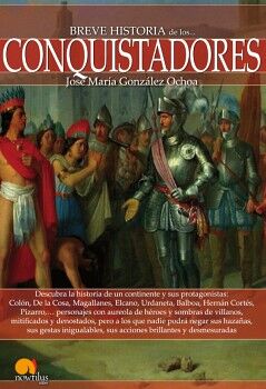 BREVE HISTORIA DE LOS CONQUISTADORES