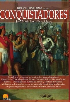 BREVE HISTORIA DE LOS CONQUISTADORES