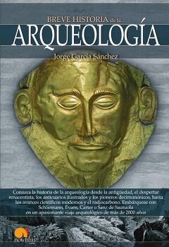 BREVE HISTORIA DE LA ARQUEOLOG�A