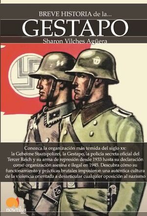 BREVE HISTORIA DE LA GESTAPO