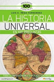 LA HISTORIA UNIVERSAL EN 100 PREGUNTAS