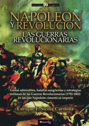 NAPOLE�N Y REVOLUCI�N: LAS GUERRAS REVOLUCIONARIAS